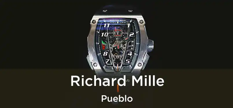 Richard Mille Pueblo