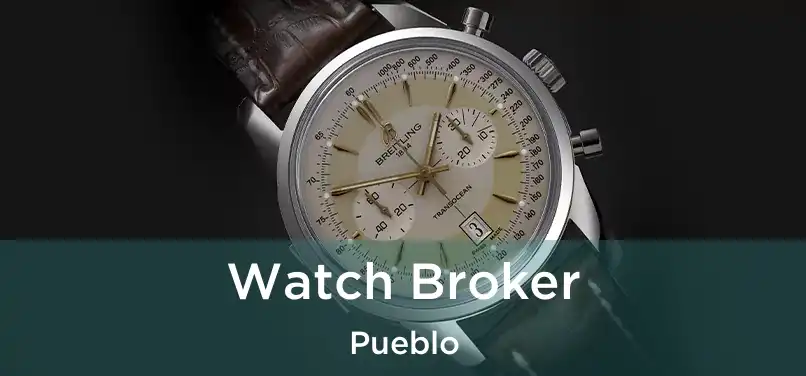 Watch Broker Pueblo